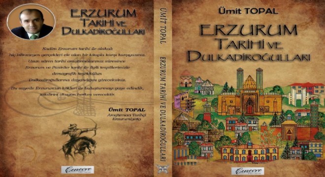  Topal’dan ‘Erzurum Tarihi ve Dulkadiroğulları’